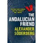 The Andalucian Friend - The First Book in the Brinkmann Trilogy - Söderberg Alexander – Sleviste.cz