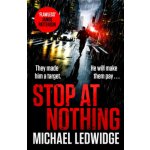 Stop At Nothing - (Ledwidge Michael) – Hledejceny.cz