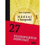Hádání v hospodě - 27 filosofických disputací – Hledejceny.cz