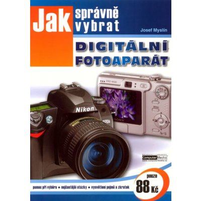 Jak správně vybrat digitální fotoaparát - Myslín Josef – Zbozi.Blesk.cz