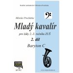 Mladý kavalír 2. díl škola hry na baryton – Hledejceny.cz