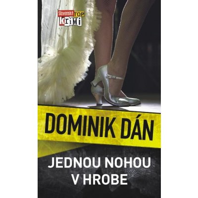 Jednou nohou v hrobe - Dominik Dán – Hledejceny.cz