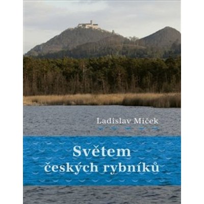 Světem českých rybníků