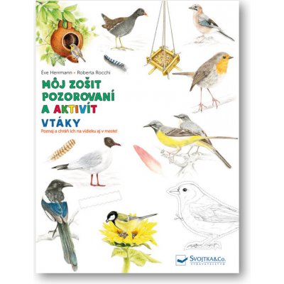 Herrmann, Eve; Rocchi, Roberta - Môj zošit pozorovaní a aktivít Vtáky – Zbozi.Blesk.cz