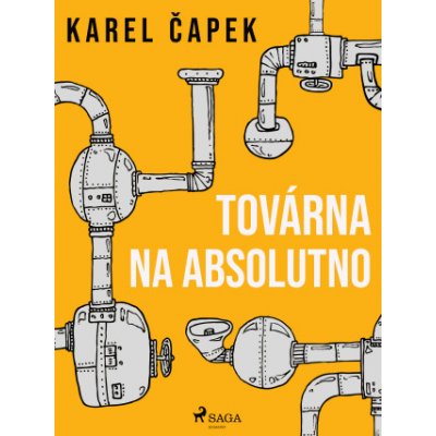 Továrna na absolutno - Karel Čapek – Hledejceny.cz