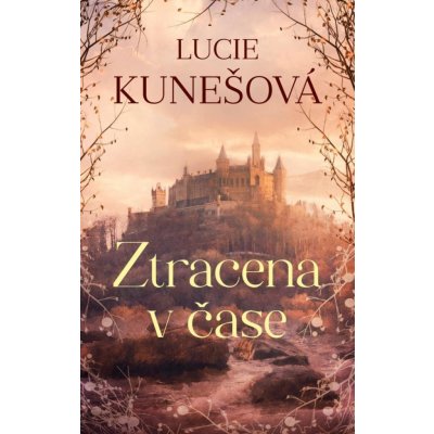 Ztracena v čase - Lucie Kunešová – Hledejceny.cz