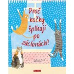 Proč kočky šplhají po záclonách? - Vše o kočkách - Lily Snowden-Fineová – Hledejceny.cz