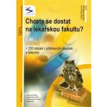 Chcete se dostat na lékařskou fakultu? 1. díl - Chemie - + 220 otázek z přijímacích zkoušek s řešením - Pavel Řezanka, Ivo Staník – Hledejceny.cz