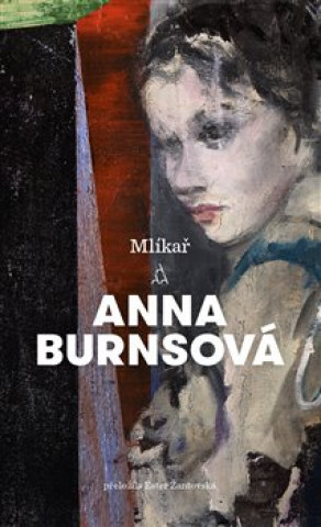 Mlíkař - Anna Burns