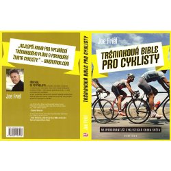 Tréninková bible pro cyklisty - Joe Friel