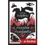 Majster a Margaréta - Michail Bulgakov – Hledejceny.cz