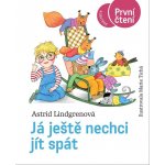 Já ještě nechci jít spát - Astrid Lindgren – Hledejceny.cz