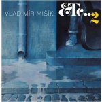 Vladimír Mišík, ETC – ETC...2 CD – Hledejceny.cz