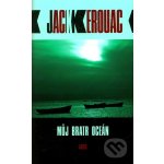 Můj bratr oceán - Jack Kerouac – Sleviste.cz