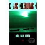 Můj bratr oceán - Jack Kerouac – Hledejceny.cz