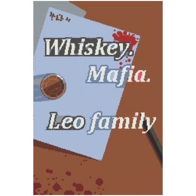 Whiskey.Mafia. Leo's Family