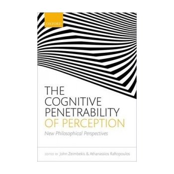 Cognitive Penetrability of Perception - Zeimbekis, John