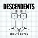 Descendents - Cool To Be You CD – Hledejceny.cz