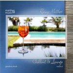 Ronny Matthes - Chillout & Lounge Vol. 3 - Gemafreie Musik für Bars, Hotels und zur Videovertonung - Jazz, Chillout, Ambient & Piano Lounge CD – Sleviste.cz