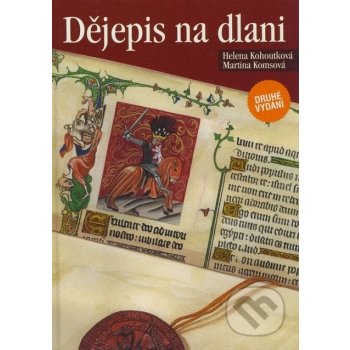 Dějepis na dlani - Martina Komsová, Helena Kohoutková