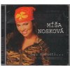 Hudba Nosková Míša - Bez minulosti CD