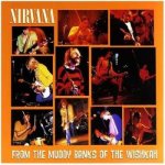 Nirvana - From The Muddy Banks Of T LP – Hledejceny.cz