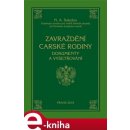 Zavraždění carské rodiny. Dokumenty a vyšetřování - Nikolaj Alexejevič Sokolov