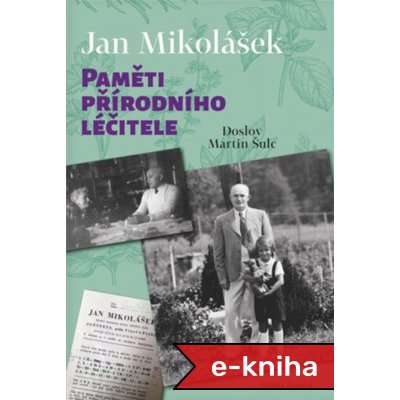 Paměti přírodního léčitele - Jan Mikolášek – Zbozi.Blesk.cz