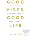 Good Vibes, Good Life - Vex King – Hledejceny.cz