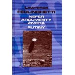 Nefér argumenty života. Rutiny - Ferlinghetti Lawrence – Hledejceny.cz