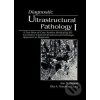 Kniha Diagnostic Ultrastructural Pathology 3 Volume Set - Ann M. Dvorak, Rita A. Monahan-Earley