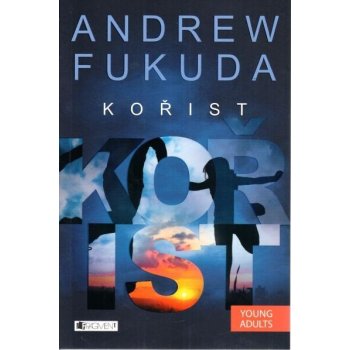 KOŘIST - Andrew Fukuda