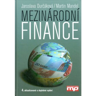 Mezinárodní finance - Durčáková J., Mandel M. – Hledejceny.cz