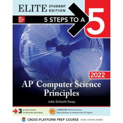5 Steps to a 5: AP Computer Science Principles 2022 Elite Student Edition – Zboží Mobilmania