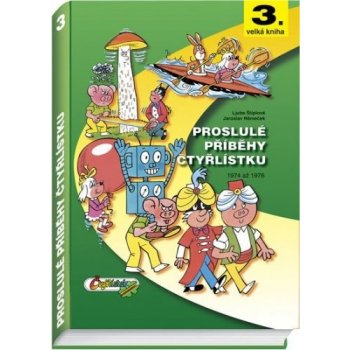 Proslulé příběhy čtyřlístku 1974-1976 - 3. velká kniha - Štíplová Ljuba, Němeček Jaroslav