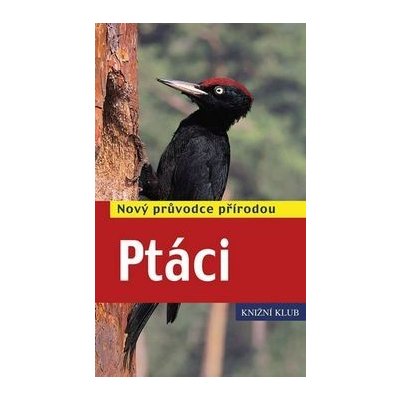 Ptáci - Nový průvodce přírodou - Volker Dierschke – Hledejceny.cz