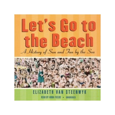 Let's Go to the Beach - Steenwyk Elizabeth Van, Fields Anna – Hledejceny.cz