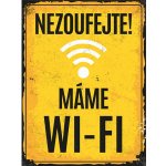 Nekupto Plechová cedule Nezoufejte! Máme WI-FI. Bu30011 – Zbozi.Blesk.cz