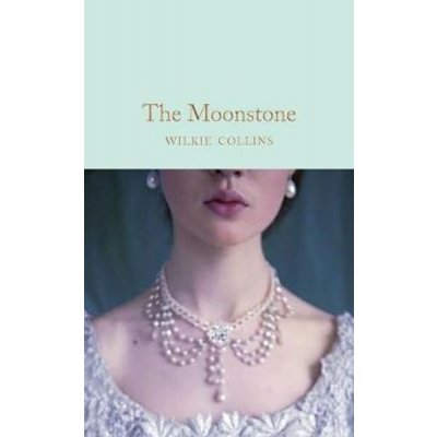 The Moonstone - Wilkie Collins – Hledejceny.cz