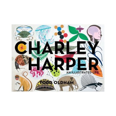 Charley Harper an Illustrate - C. Harper, T. Oldham