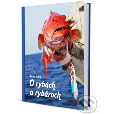 O rybách a rybároch - Peter Hájik – Zboží Mobilmania