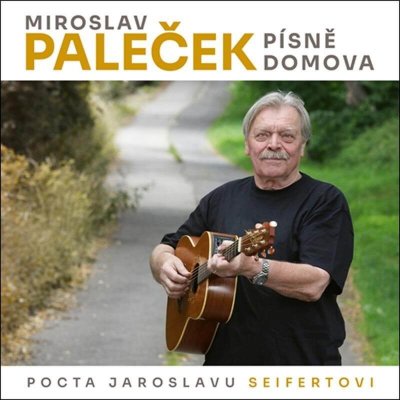 Miroslav Paleček – Písně domova Pocta Jaroslavu Seifertovi CD – Zboží Mobilmania