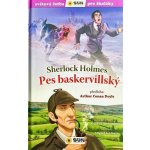 Pes baskervillský Sherlock Holmes - Světová četba pro školáky - Arthur Conan Doyle – Hledejceny.cz