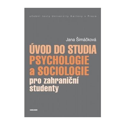 Úvod do studia psychologie a sociologie pro zahraniční .. - Jana Šimáčková – Zbozi.Blesk.cz