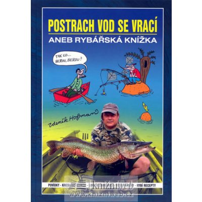 Postrach vod se vrací aneb rybářská knížka - Hofman Zdeněk