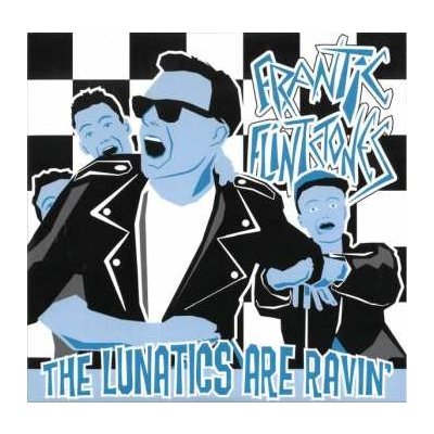 EP Frantic Flintstones: The Lunatics Are Ravin' LTD | CLR