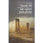 Osudy říší, Jak zajistit naše přežití - John Glubb – Hledejceny.cz