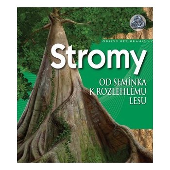 Stromy -- Od semínka k rozlehlému lesu - David Burnie