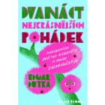 Dvanáct nejkrásnějších pohádek napadených skřítky Kazisvěty a mnou zachráněných Dutka Edgar – Hledejceny.cz