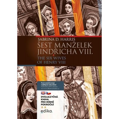 Šest manželek Jindřicha VIII. B1/B2 - Sabrina D. Harris